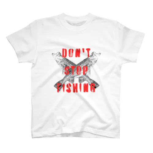 Don't Stop Fishing(シーバスver) スタンダードTシャツ