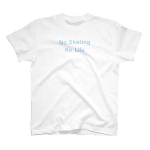 No Skating No Life（文字：ライトブルー） スタンダードTシャツ