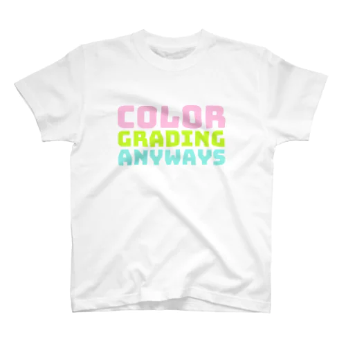 COLOR GRADING ANYWAYS　とにかく、カラーグレーディング。 スタンダードTシャツ