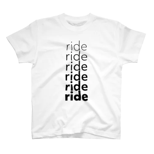 ride ride ride ride ride ride スタンダードTシャツ