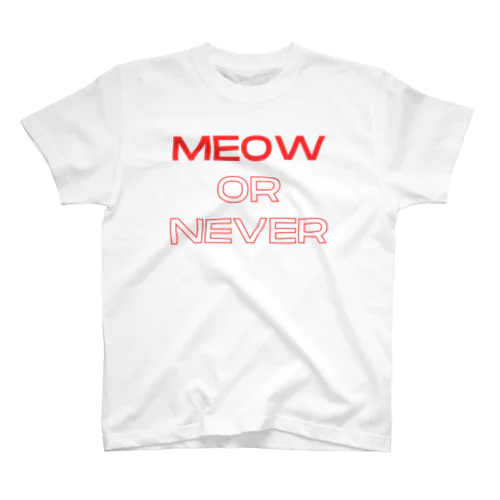 meow or never Regular Fit T-Shirt