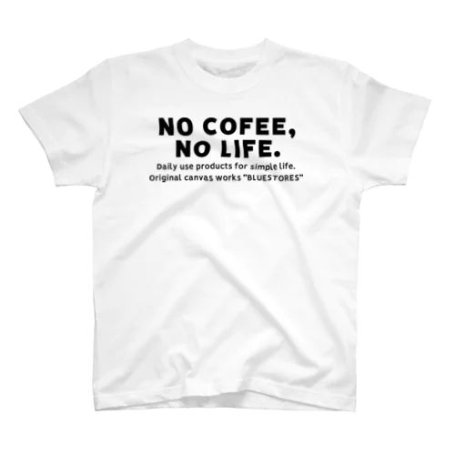 no coffee, no life スタンダードTシャツ