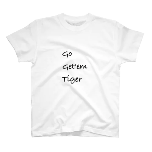 Go get'em tiger Regular Fit T-Shirt