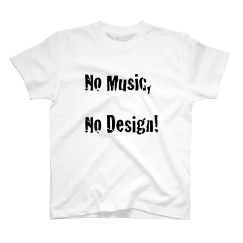 No Music, No Design! スタンダードTシャツ