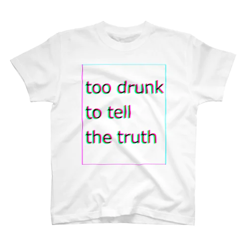 too drunk スタンダードTシャツ