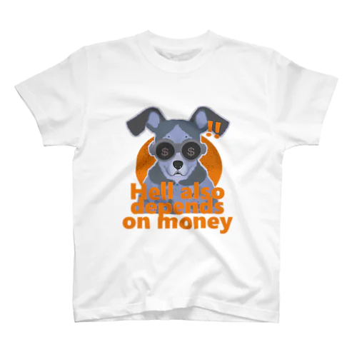 hell also depends on money スタンダードTシャツ