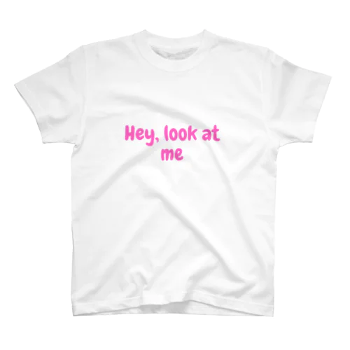 Hey, look at me スタンダードTシャツ