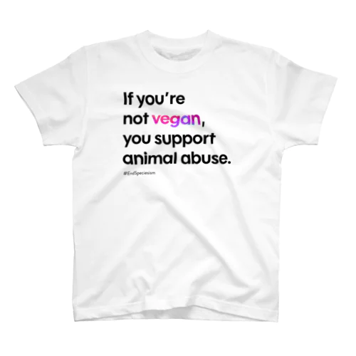 If you're not vegan (ホワイト) Regular Fit T-Shirt