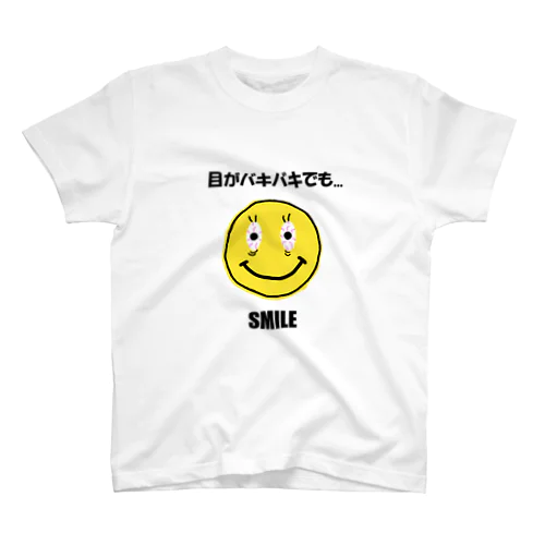 目がバキバキでも...ＳＭＩＬＥ Regular Fit T-Shirt