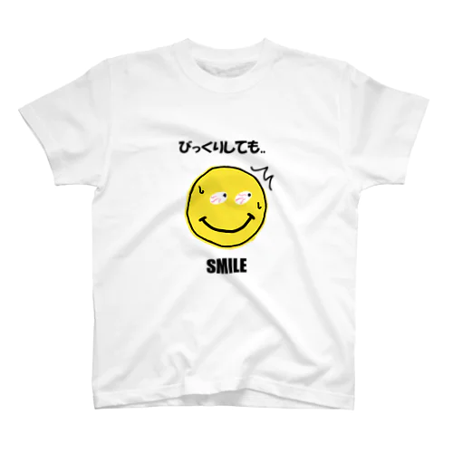 びっくりしても..ＳＭＩＬＥ（もろ顔に出てるけどね...） スタンダードTシャツ