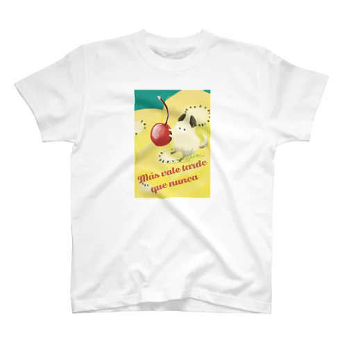 Más vale tarde que nunca(遅くても決して遅すぎることはない) スタンダードTシャツ