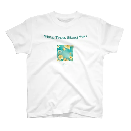 Stay True, Stay You 001 スタンダードTシャツ