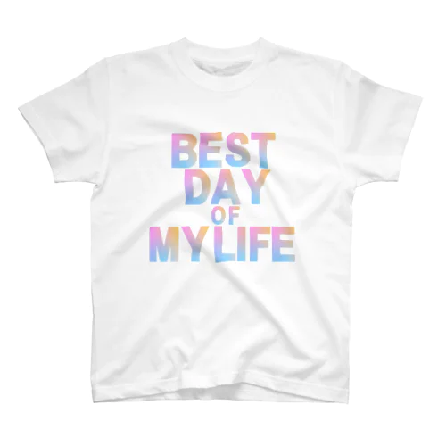 BEST DAY OF MY LIFE Regular Fit T-Shirt