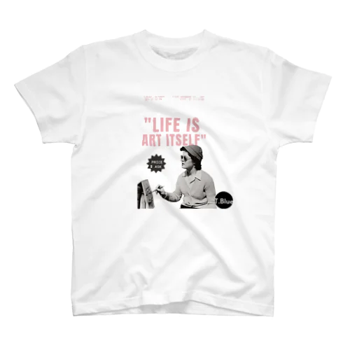 Life is art itself アートTシャツ スタンダードTシャツ