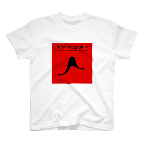 I'm your catalyst. Regular Fit T-Shirt