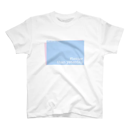 better than yesterday【パステル】 スタンダードTシャツ