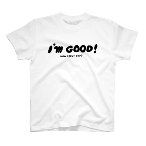 I'M GOOD スタンダードTシャツ