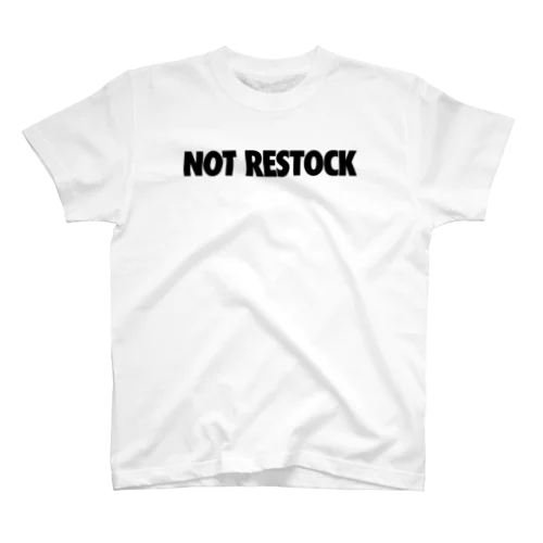 NOT RESTOCK スタンダードTシャツ