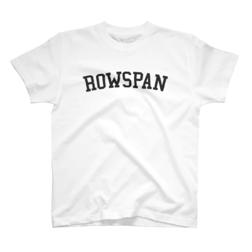 ROWSPAN スタンダードTシャツ