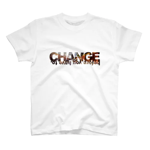 変革せよ。変革を迫られる前に Regular Fit T-Shirt