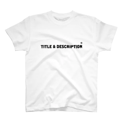 TITLE & DESCRIPTION Regular Fit T-Shirt