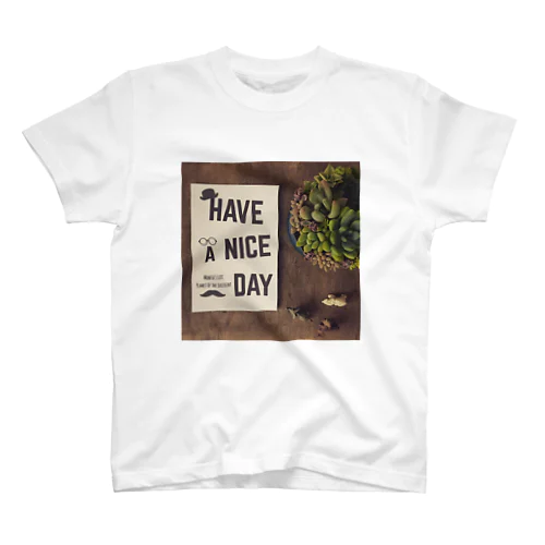 Have a nice day. Regular Fit T-Shirt