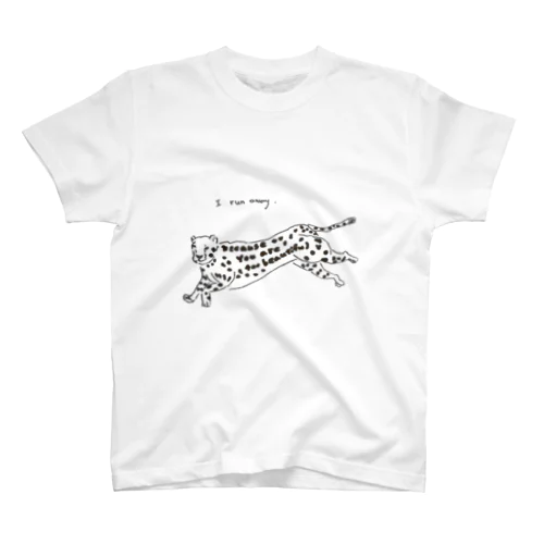 I run away, because you are too beautiful. スタンダードTシャツ