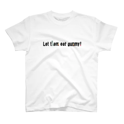Let them eat gummy! スタンダードTシャツ