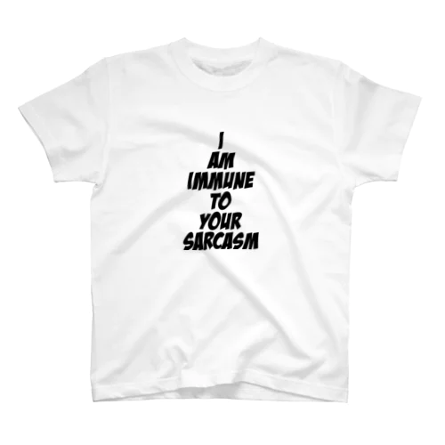 I am immune to your sarcasm Regular Fit T-Shirt