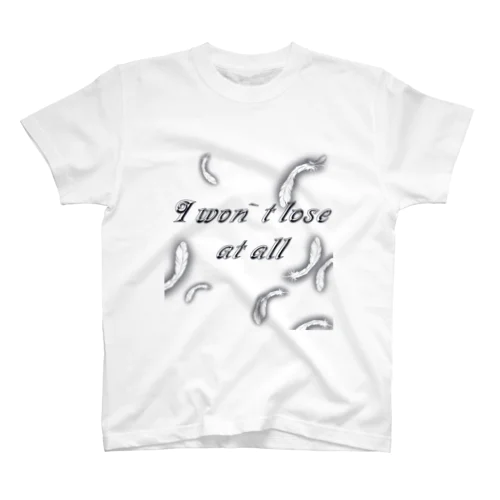 I won`t lose at all Regular Fit T-Shirt