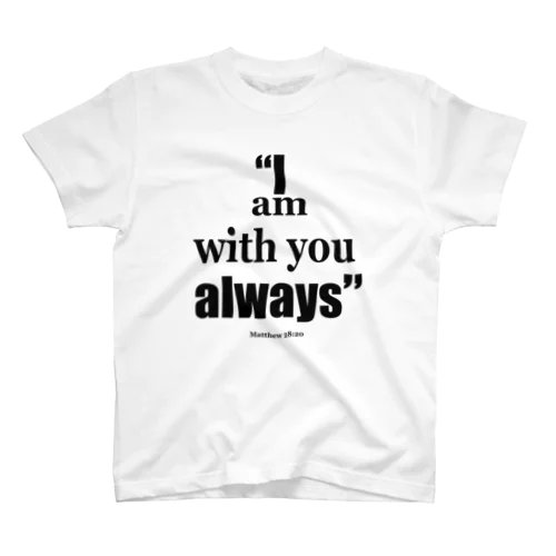 "I am with you always" Regular Fit T-Shirt