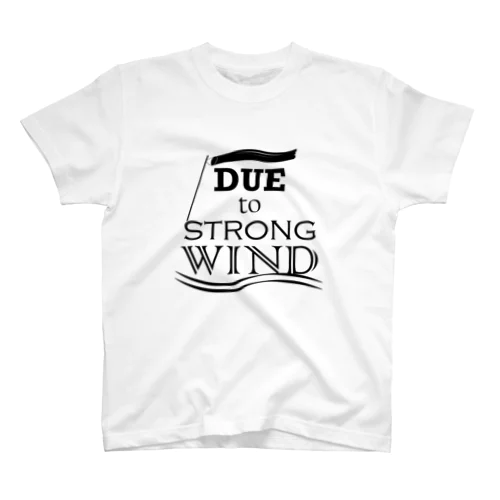 due to strong wind Regular Fit T-Shirt