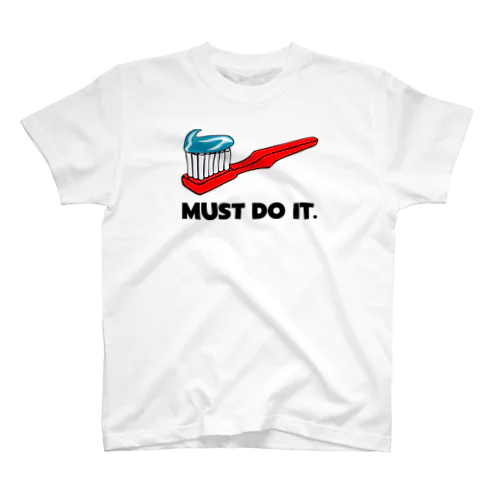 MUST DO IT (歯を磨け) Regular Fit T-Shirt