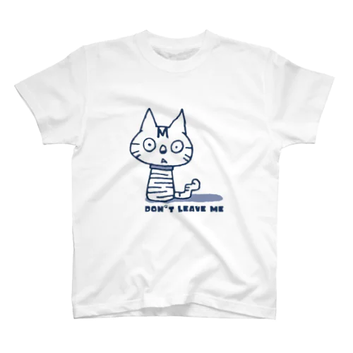 DON'T LEAVE ME スタンダードTシャツ