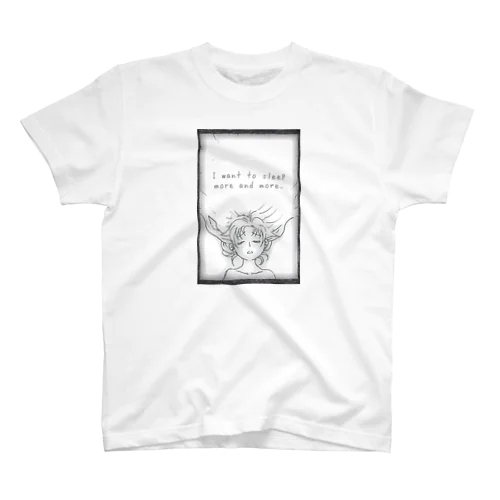 sleep more もっともっと寝てたい スタンダードTシャツ