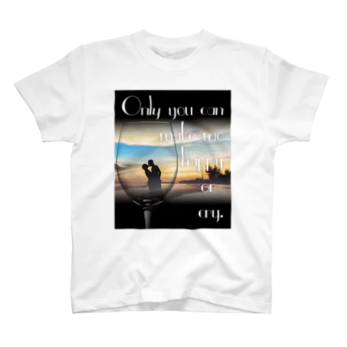 ワイングラスに映るロマンチックなカップルたち「Only you can make me happy or cry.」 Regular Fit T-Shirt