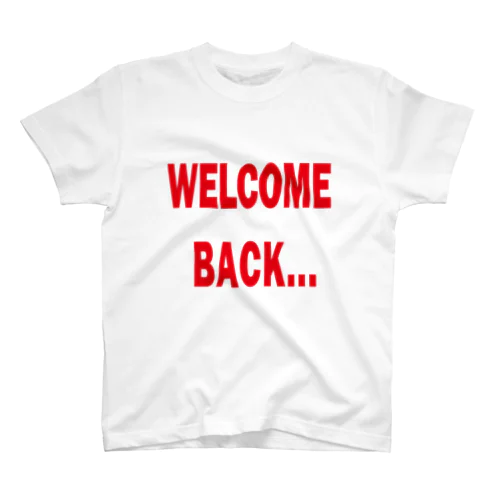 Welcome　Back スタンダードTシャツ