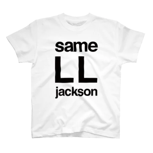 same LL jackson 🍔 スタンダードTシャツ