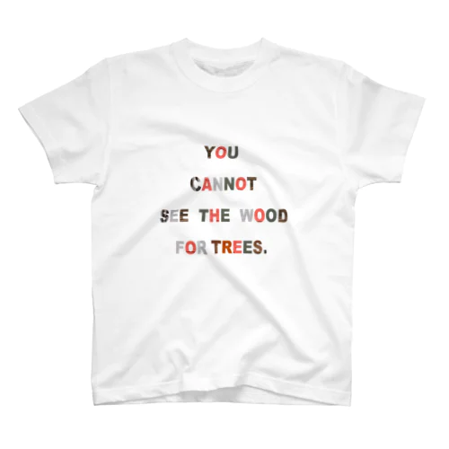 YOU CANNOT SEE THE WOOD FOR TREES. Regular Fit T-Shirt