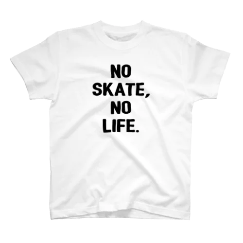 NO SKATE,NO LIFE. Regular Fit T-Shirt