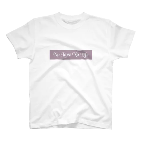 No Love No Life スタンダードTシャツ