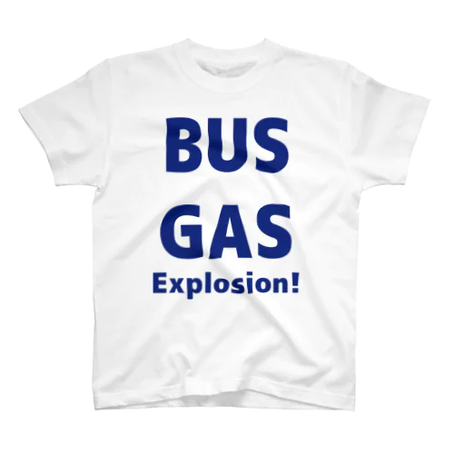BUS GAS Explosion! スタンダードTシャツ