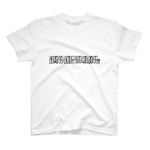 Life is what you make it. Regular Fit T-Shirt