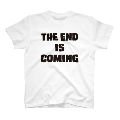 THE END IS COMING スタンダードTシャツ