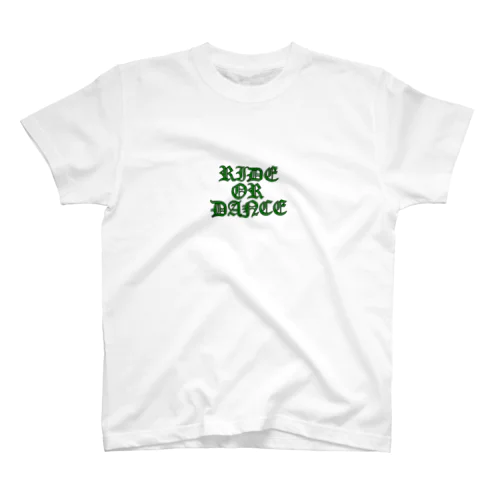 RIDE OR DANCE スタンダードTシャツ