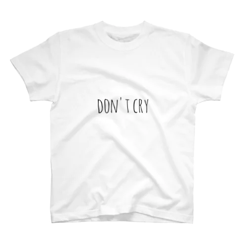 don't cry Regular Fit T-Shirt