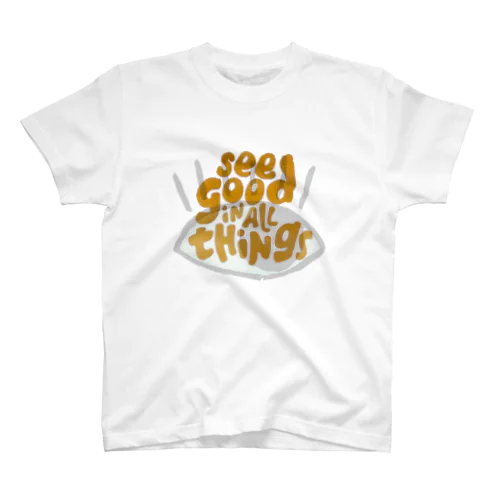 See good in all things Regular Fit T-Shirt