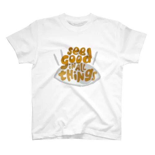 See good in all things スタンダードTシャツ