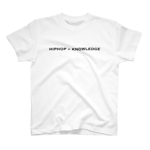 HIPHOP = KNOWLEDGE 【BK】 スタンダードTシャツ