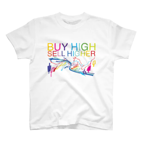 Buy high, sell higher スタンダードTシャツ